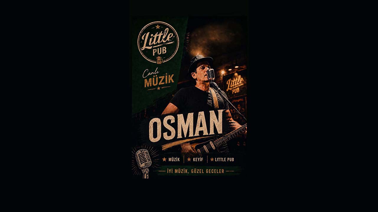 Little Pub Sahnesinde Osman ile Canlı Müzik Keyfi! 🎙️🎸✨