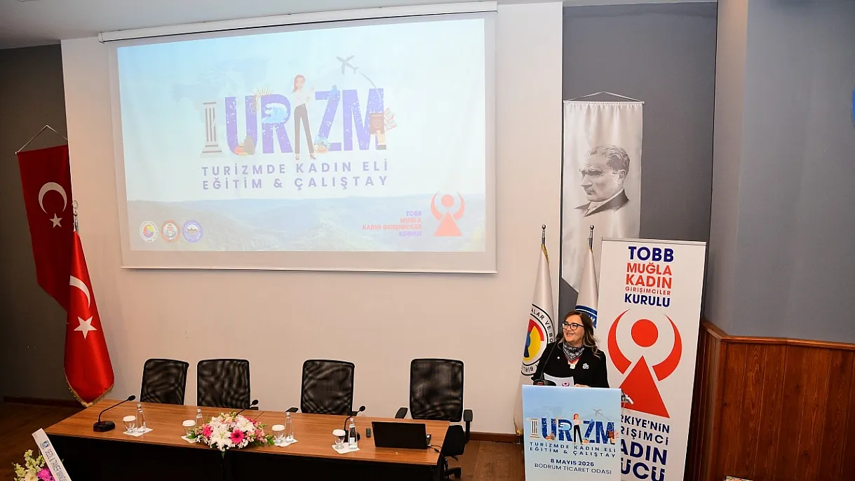 Turizmde Kadın Eli Çalıştayı Bodrum'da Gerçekleştirildi