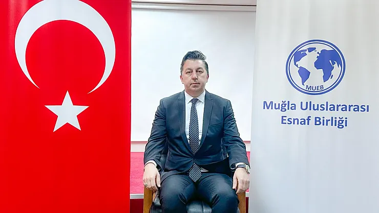 Muğla Uluslararası Esnaf Birliği Başkanlığı'na Mehmet Ayyıldız seçildi