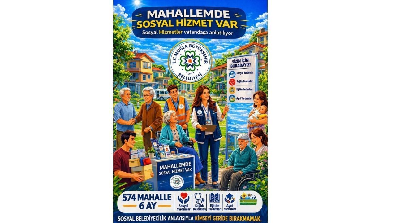 Muğla Büyükşehir’den 574 Mahalleye Sosyal Hizmet Atağı