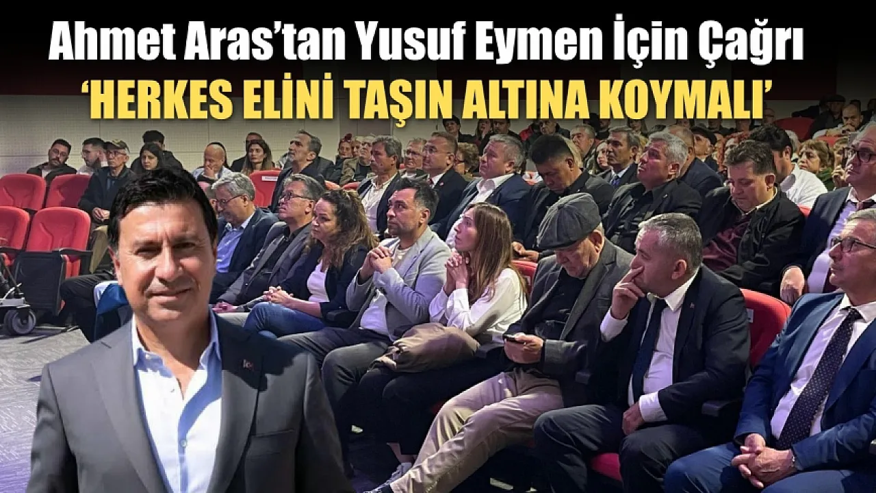 Ahmet Aras’tan Yusuf Eymen İçin Çağrı: ‘Herkes Elini Taşın Altına Koymalı’